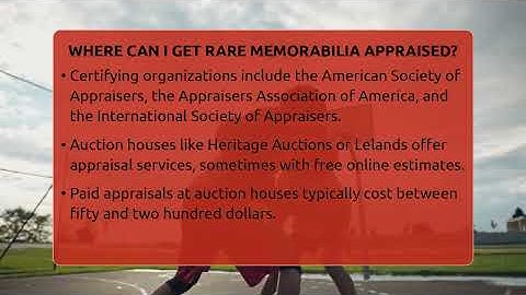 Where Can I Get Rare Memorabilia Appraised? - The Memorabilia Zone