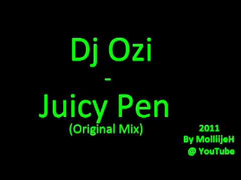Dj Ozi Juicy Pen Original Mix