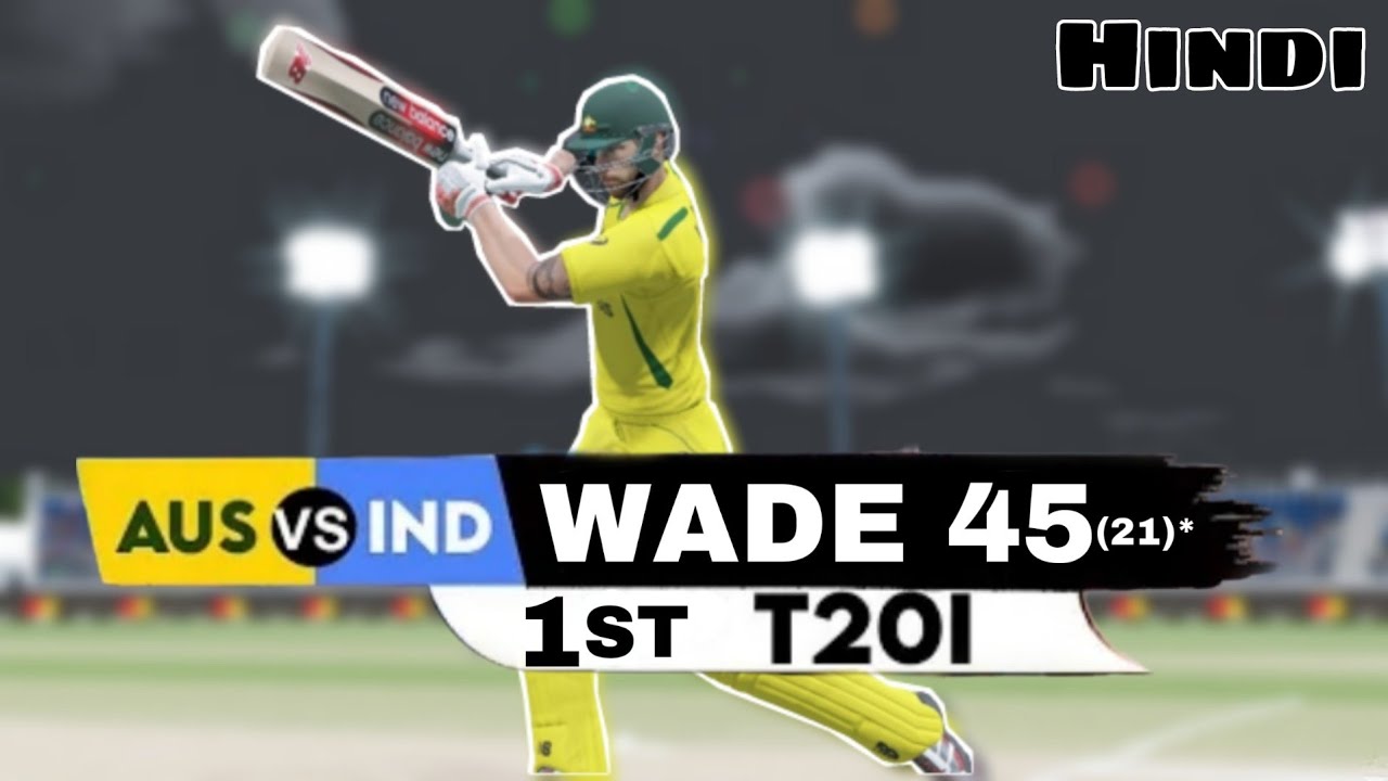 Mathew Wade Fiery Innings V India | Cricket 22 | Hindi Commentary | BroDow Gaming (BG)
