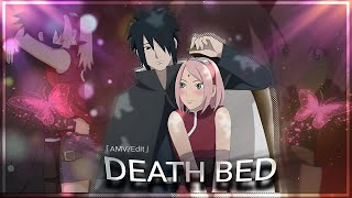 Death Bed - Sasuke x Sakura [AMV/EDIT]!💕