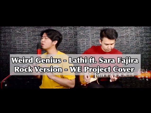 Weird Genius - Lathi ft. Sara Fajira Rock Version (WE Project Cover) class=