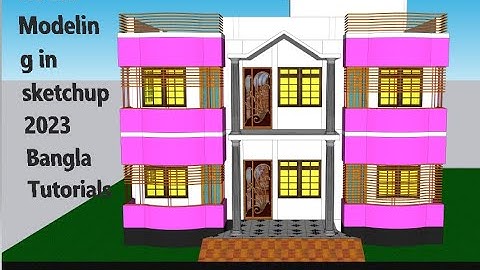 House Modeling in sketchup 2023 Bangla Tutorials class  4  Sketchup  bangla 2022 Tutorial