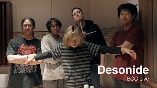 Desonide On Bcc Live Full Session