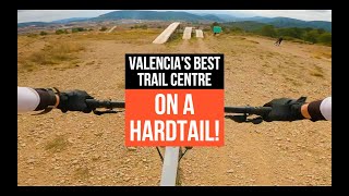 VALENCIA'S BEST TRAIL CENTRE... ON A HARDTAIL.