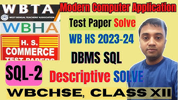 SQL Test Paper Solve 2024 | DBMS | Modern Computer Application | WB HS SQL Test Paper Solve 2024