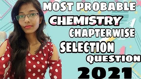 Chse  chapterwise selection questions chemistry 2021 | chse board odisha 2021