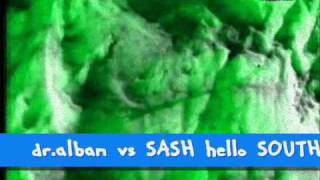 dr alban vs SASH hello SOUTH AFRICA remix