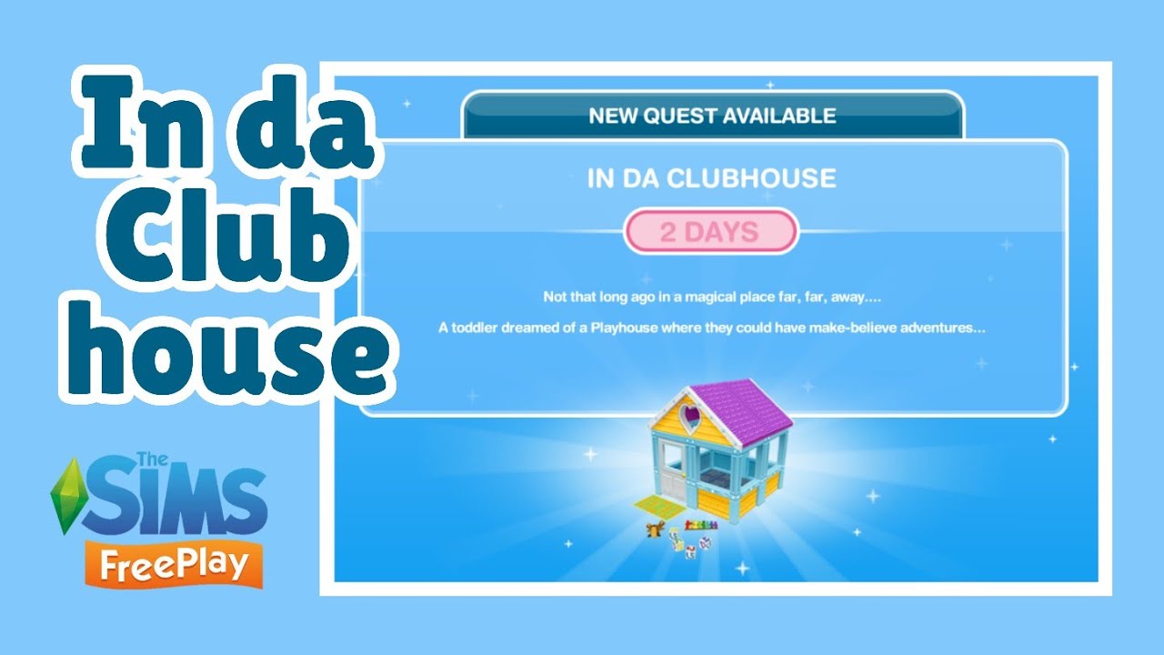 IN DA CLUBHOUSE QUEST THE SIMS FREEPLAY QUEST YouTube