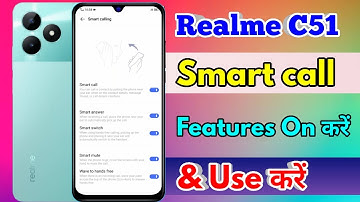 how to smart call in realme c51, realme c51 smart call setting kaise kare