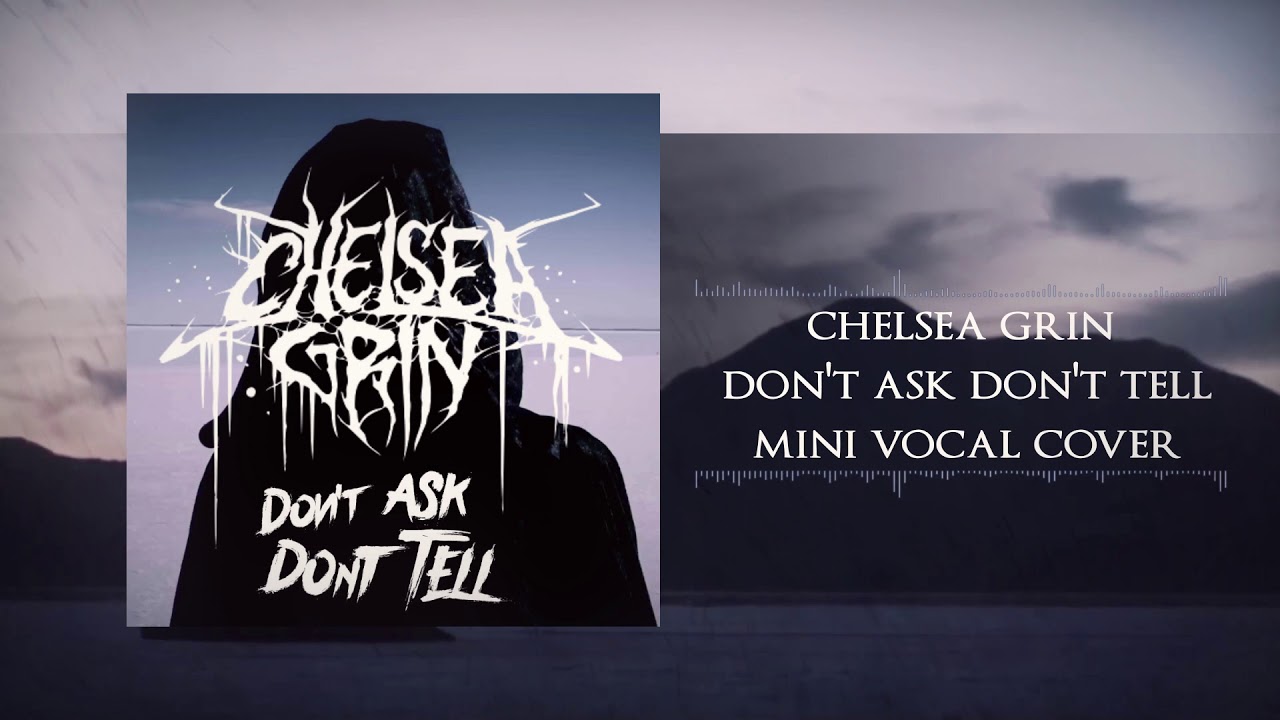 Chelsea Grin "Don't ask don't tell" (mini vocal cover)