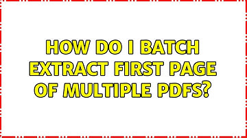 How do I batch extract first page of multiple pdfs?
