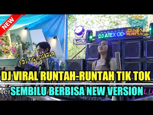 DJ RUNTAH VIRAL TIK TOK X SEMBILU BERBISA OT PESONA LIVE SRINANTI OKI - FDJ YULI CHARLA FT DJ YANTO class=