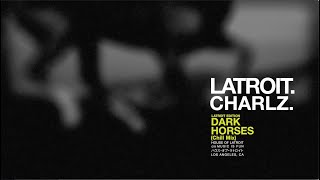Dark Horses (Latroit Edition) [chill mix]