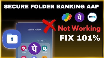 Samsung Secure Folder Banking App Not Working Solution Is Here