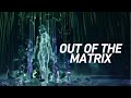 Out Of The Matrix Break The Code 