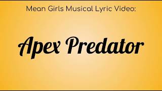 Famous A Mean Girls on Broadway Lyric Video : Apex Predator Net Worth