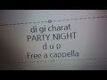 デ・ジ・キャラット - PARTY☆NIGHT · D.U.P.(真田アサミ・沢城みゆき・氷上恭子) Free a cappella フリーアカペラ