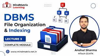 Clustering & Secondary Indexing | Lecture-3 | DBMS | GATE CS & DA | Anshul Sharma | MindMatrix