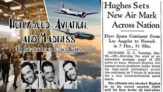 Hollywood, Aviation, and Madness: The Enigmatic Life of Howard Hughes