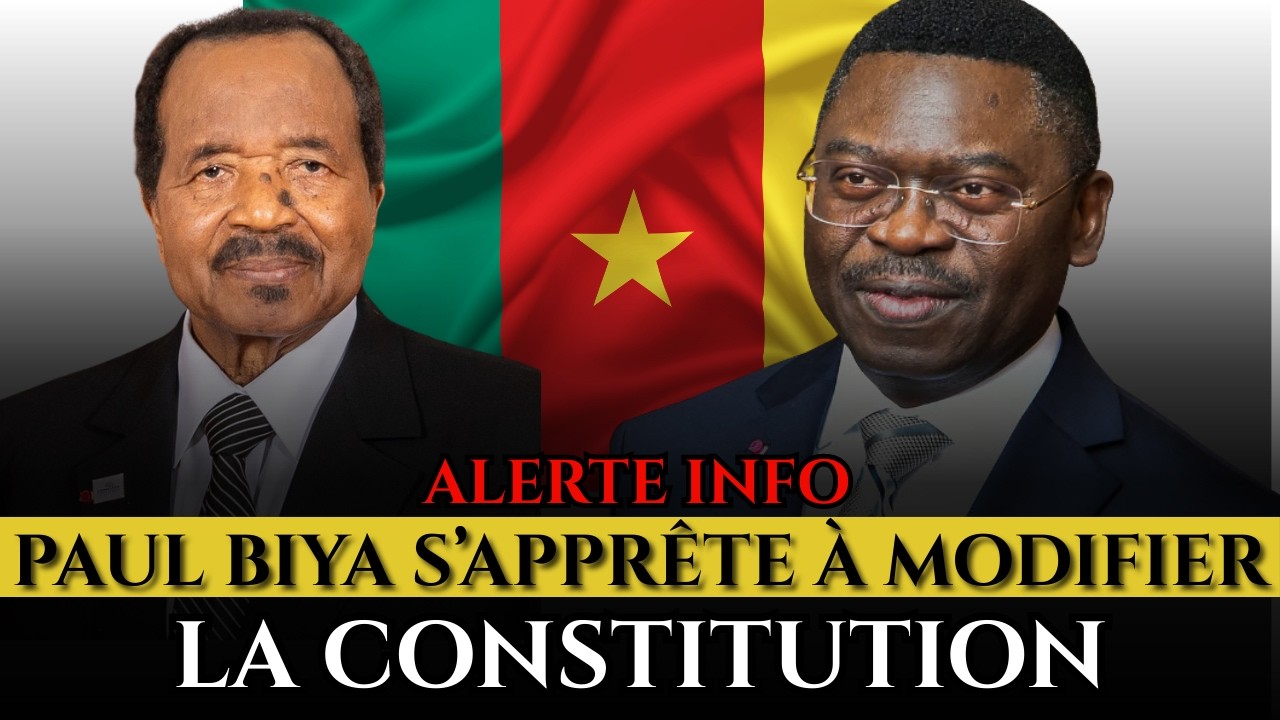 URGENT : PAUL BIYA S'APPRÊTE À MODIFIER LA CONSTITUTION.