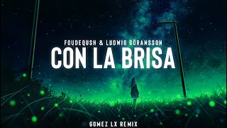 Con La Brisa (Gomez Lx Remix)