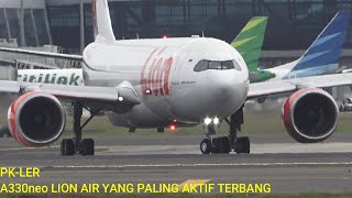 Super Aktif !!! Pesawat Airbus A330neo Lion Air PK-LER Takeoff dari Bandara Soekarno-Hatta Jakarta