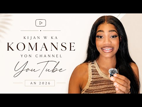 KOMANSE YON CHANNNEL YOUTUBEB 2026