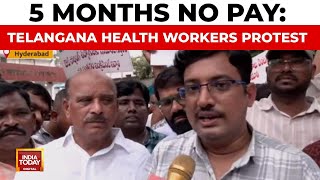 Hyderabad: Health Workers Protest Over 5 Months' Unpaid Salaries, Demand Justice