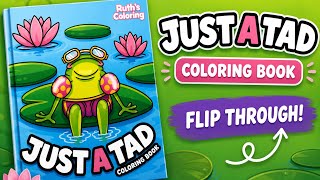 Relaxing Coloring Book Flip Through ~ JUST A TAD by Ruth’s Coloring