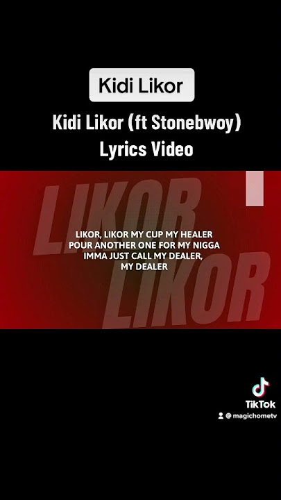 Kidi Likor (Ft Stonebwoy) lyrics video #songlyrics #lyric #music #rap #song