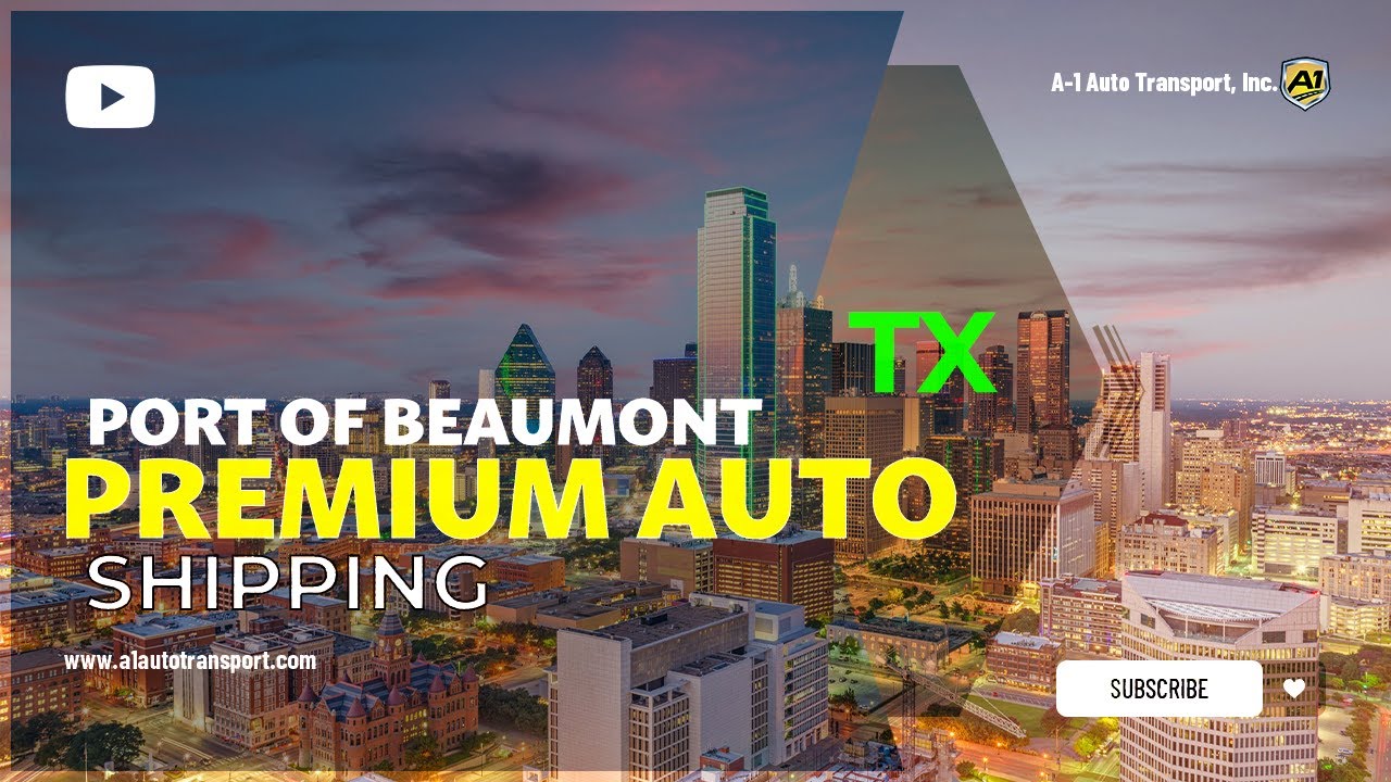 Car Shipping In Port of Beaumont TX Vehicle Shipping Port of
