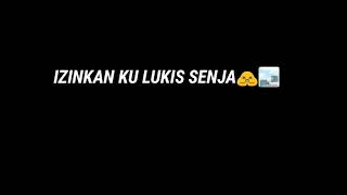 LIRIK DJ IZINKAN KU LUKIS SENJA ||30 DETIK
