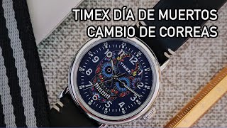 CAMBIO DE CORREAS DEL TIMEX DlA DE MUERTOS