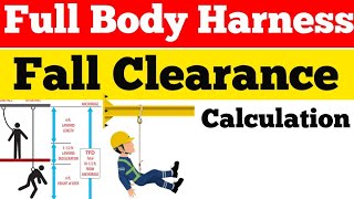 Fall Clearance Calculation for Full Body Harness || Work at Height Safety.