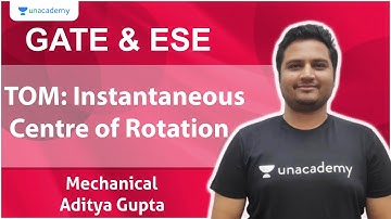 GATE & ESE | TOM: Instantaneous Centre of Rotation | Mechanical | Aditya Gupta