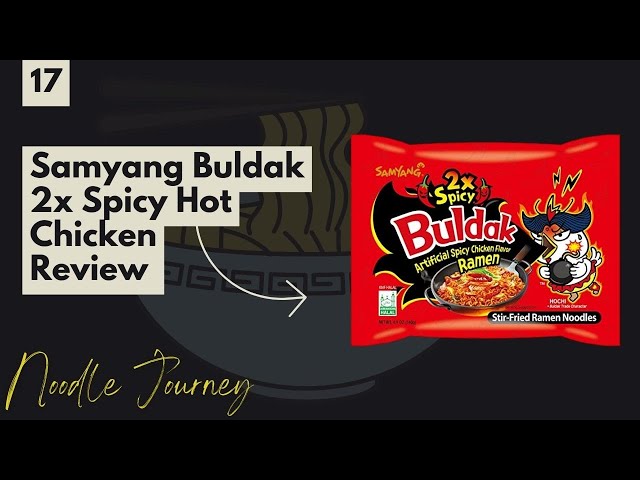 Noodle Review: Buldak 2X SPICY Chicken Ramen 