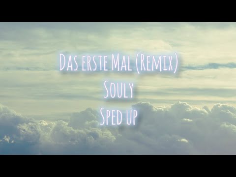 Souly - Das erste Mal (Remix) sped up