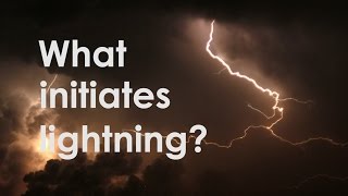 What Initiates Lightning?