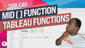 The MID Function in Tableau.