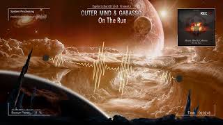 Outer Mind & Gabasso - On The Run [HQ Edit]