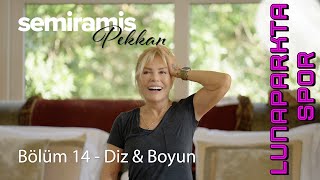 Semiramis Pekkan - Lunaparkta Spor - Diz & Boyun - 14.Bölüm