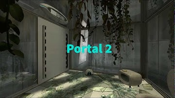 Portal 2 - Part 1 How long was I asleep for again?