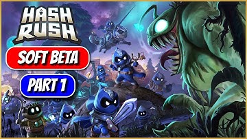 HASH RUSH - SOFT BETA GAMEPLAY (PART 1)