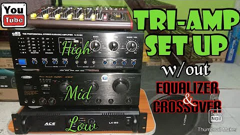 Tripple Amp set up w/out Eq and Crossover
