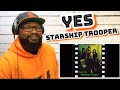 Yes - Starship Trooper | REACTION