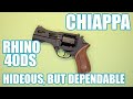 CHIAPPA RHINO 40DS...HIDEOUS, BUT DEPENDABLE