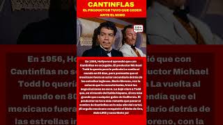 ¡Dobló a Hollywood! La exigencia de Cantinflas a Michael Todd