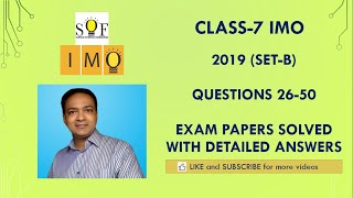 Class-7 IMO: Year 2019 (Set-B): Questions 26 to 50. Solved with detailed explanation.