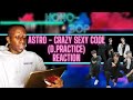 EX-BALLET DANCER REACTS TO ASTRO - Crazy, Sexy, Cool (Dance Practice)