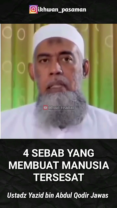 4 SEBAB YANG MEMBUAT MANUSIA TERSESAT//Ustadz Yazid bin Abdul Qodir Jawas #kajianislam#kajiansunnah